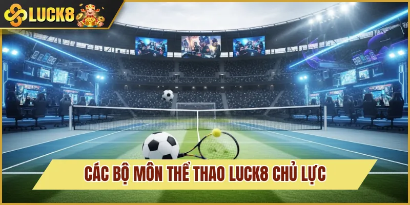 Thể Thao Luck8 4 bộ môn thể thao luck8