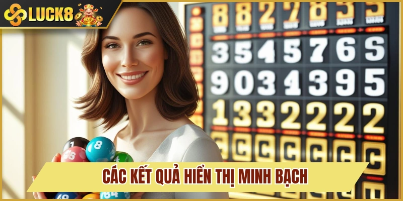Xổ Số Luck8 3 Các kết quả hiển thị minh bạch