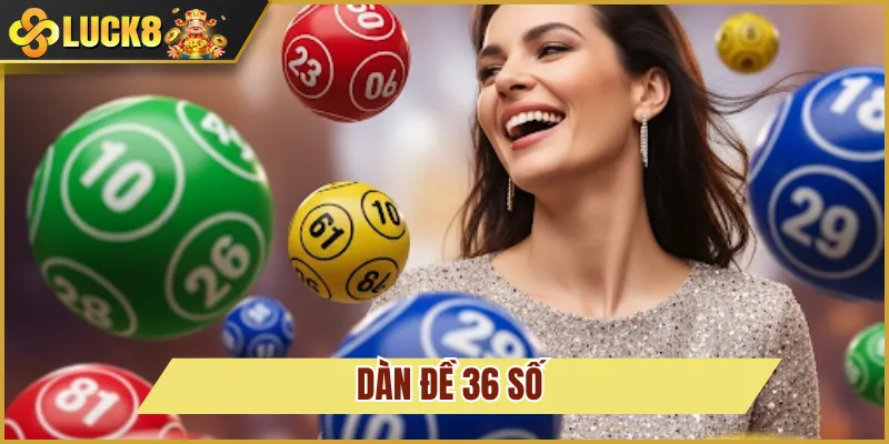 Dàn Đề 36 Số - Học Bí Quyết Tìm Số Trúng Lớn Trên Luck8 1 dàn đề 36 số