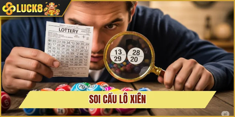 Soi Cầu Lô Xiên - Chiến Thuật Chọn Số Thông Minh Luck8 1 soi cầu lô xiên